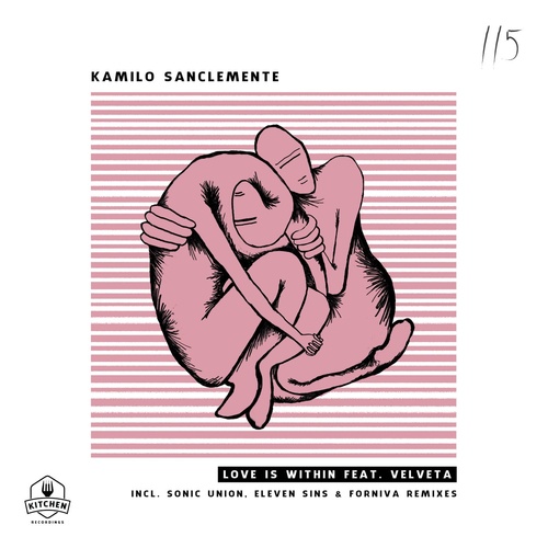 Kamilo Sanclemente, Velveta - Love is Within (feat. Velveta) [KTN115]
